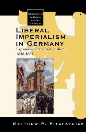 Liberal Imperialism in Germany : Calicut Books